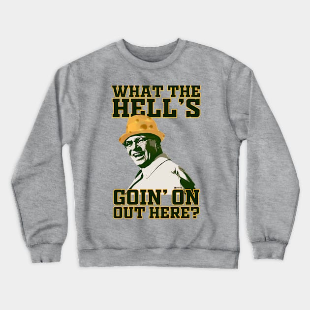 What the hell's goin' on out here? Crewneck Sweatshirt by wifecta